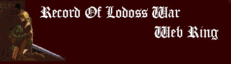 [The Record Of Lodoss War WebRing]
